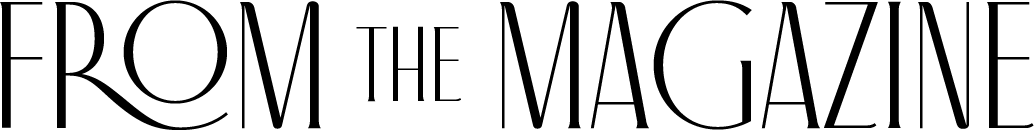 From the Magazine
